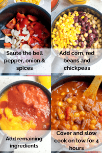 four pictures showing how to make pumpkin chili. It says saute the bell pepper, onion and spices, add corn and beans and chickpeas, add the remaining ingredients and slow cook for 4 hours