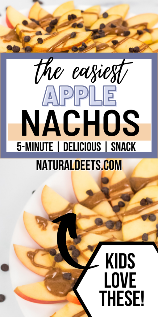 Pinterest pin. The top is a side view of apple nachos. The bottom is a top down picture of apple slices on a plate in a circular pattern drizzled with almond butter and sprinkled with chocolate chips